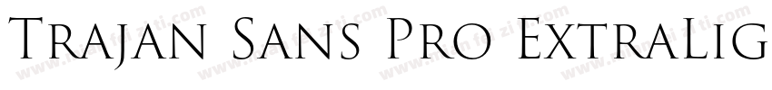 Trajan Sans Pro ExtraLight字体转换